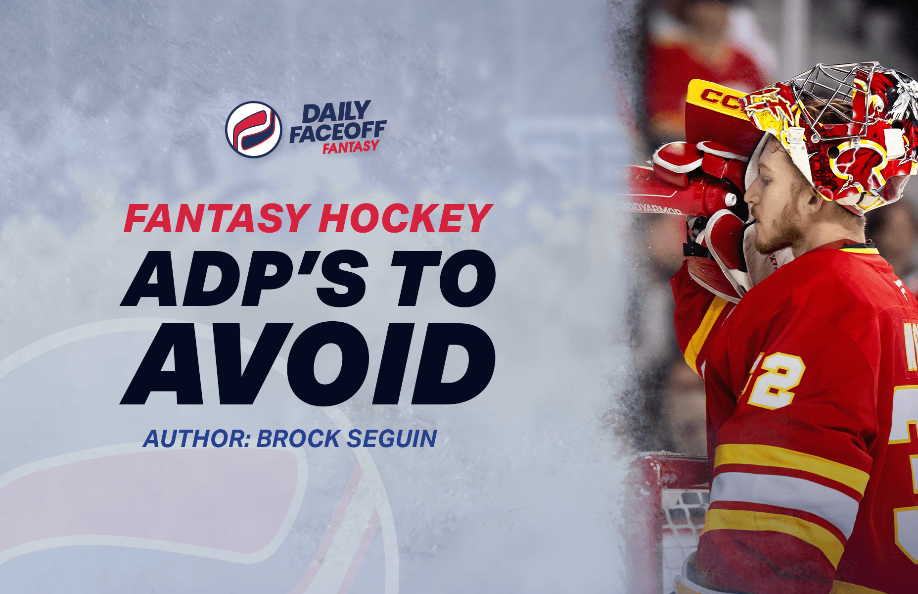 Fantasy Hockey 2025-26 – Brock Seguin’s ADPs to Avoid