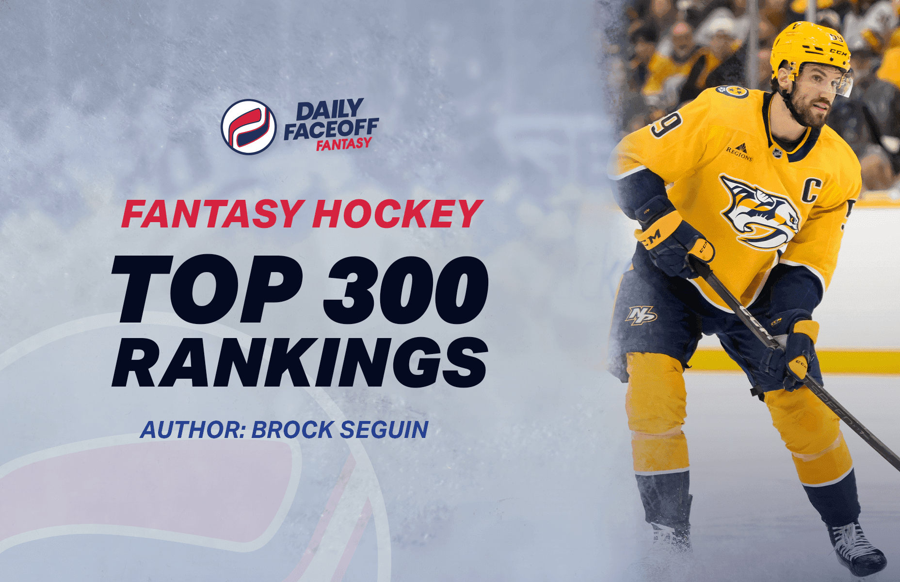 Brock Seguin’s Fantasy Hockey Top 300 Rankings
