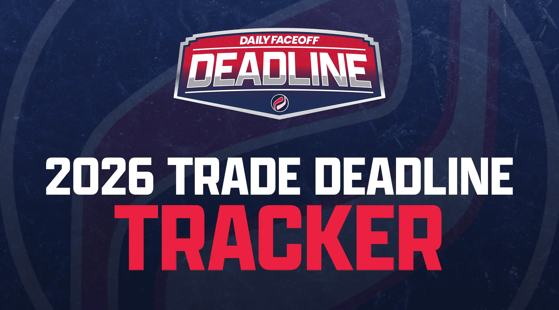 2026 NHL Trade Deadline Tracker